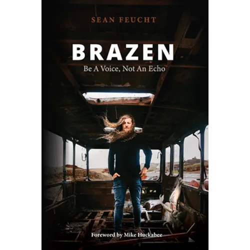 Brazen: Be a Voice, Not an Echo - Paperback
