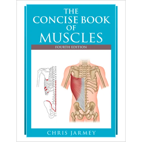 The Concise Book of Muscles, Fourth Edition - Paperback