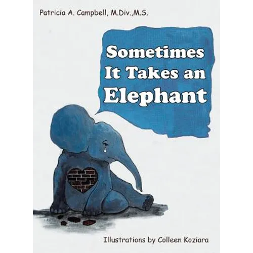 Sometimes It Takes an Elephant - Hardcover
