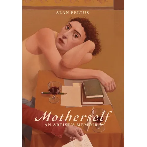 Motherself: an Artist's Memoir - Hardcover