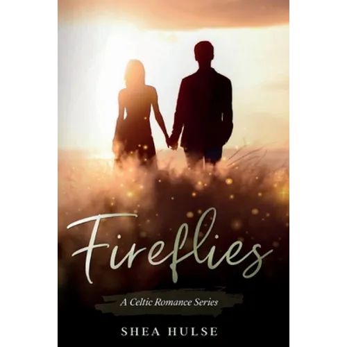 Fireflies: A Celtic Romance - Paperback