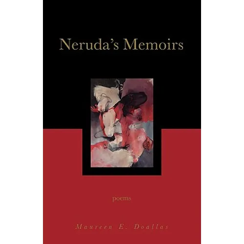 Neruda's Memoirs: Poems