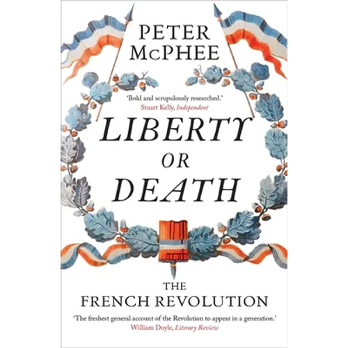 Liberty or Death: The French Revolution - Paperback