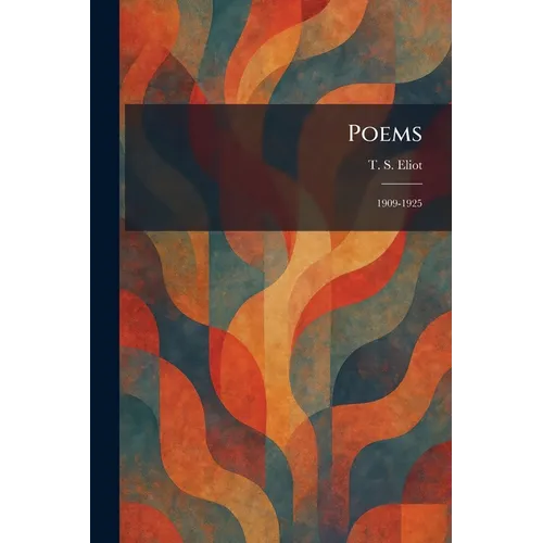 Poems: 1909-1925 - Paperback