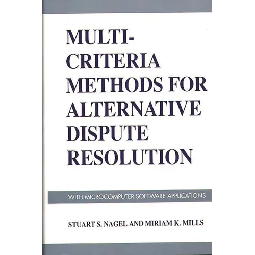 Multi-Criteria Methods for Alternative Dispute Resolution: With Microcomputer Software Applications - Hardcover