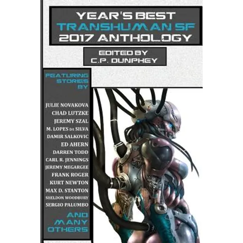Year's Best Transhuman SF 2017 Anthology - Paperback