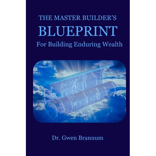 The Master Builder's Blueprint for Building Enduring Wealth - Paperback