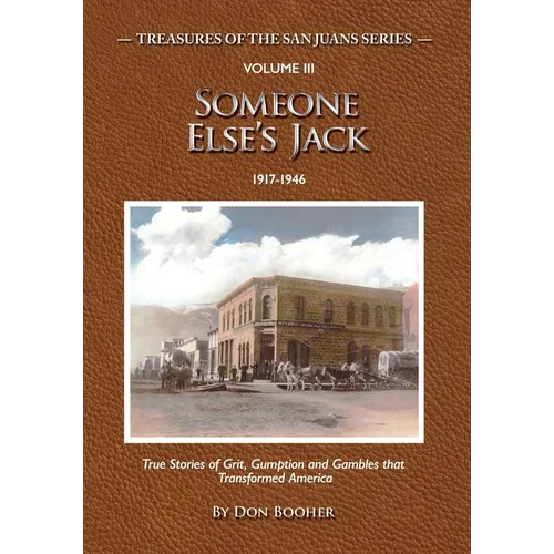 Someone Else's Jack: True Stories of Grit, Gumption and Gambles that Transformed America - Paperback