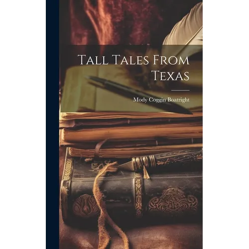 Tall Tales From Texas - Hardcover