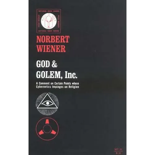 God & Golem, Inc.: A Comment on Certain Points Where Cybernetics Impinges on Religion - Paperback
