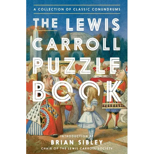 The Lewis Carroll Puzzle Book: A Collection of Classic Conundrums - Hardcover