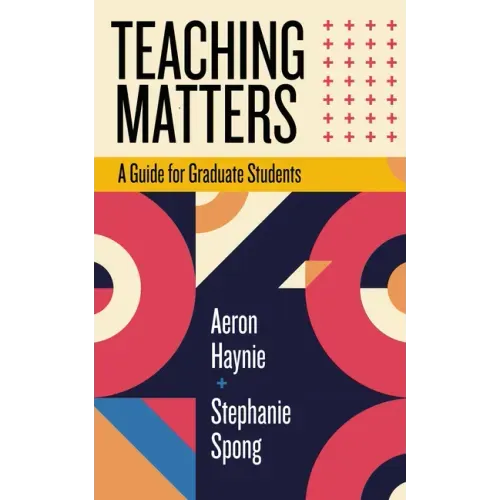 Teaching Matters: A Guide for Graduate Students - Paperback