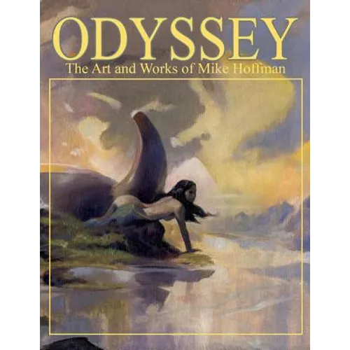 Odyssey the Art and Works of Mike Hoffman - Paperback