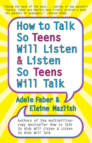 How to Talk so Teens Will Listen and Listen so Teens Will - Paperback