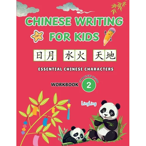 Chinese Writing for Kids - Essential Chinese Characters Workbook 2 (Characters 101-200): Learn and Practice Mandarin Writing for Beginners - Paperback