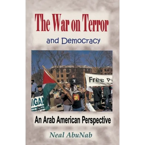The War on Terror and Democracy: An Arab American Perspective - Paperback