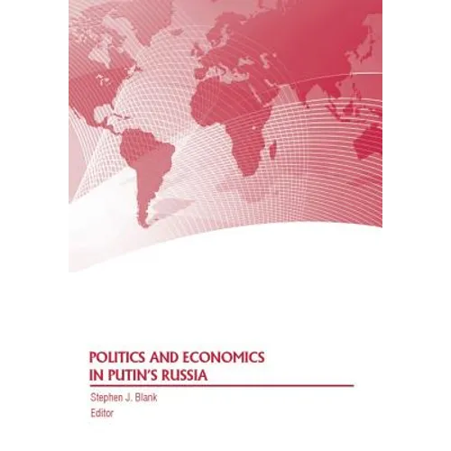 Politics and Economics in Putin's Russia - Paperback