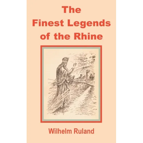 The Finest Legends of the Rhine - Paperback