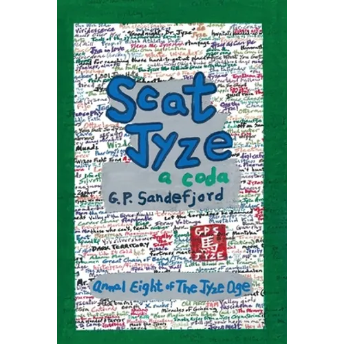 Scat Jyze: Annal Eight of The Jyze Age - Paperback