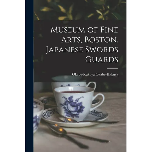 Museum of Fine Arts, Boston. Japanese Swords Guards - Paperback