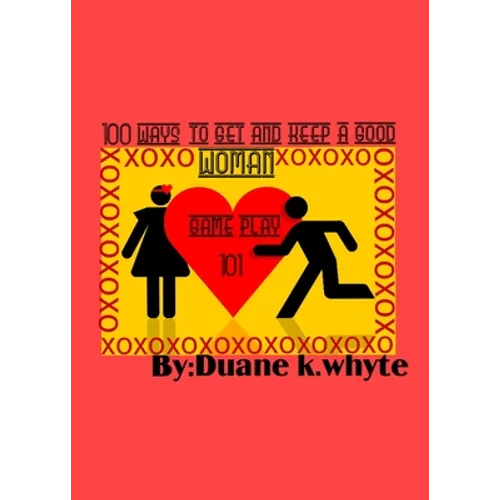 A hundred ways to get and keep a good woman - Paperback