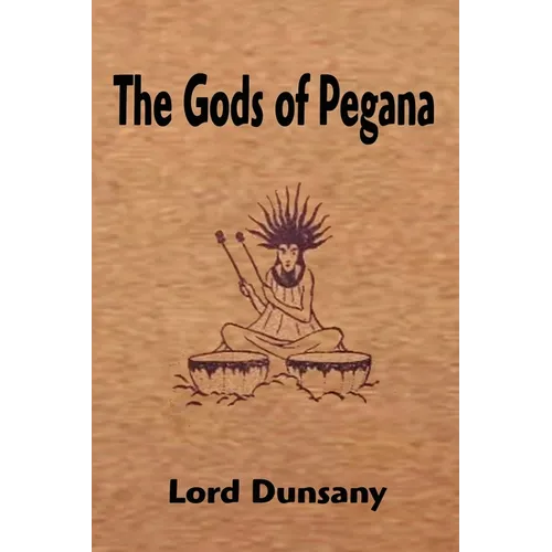 The Gods of Pegana - Paperback