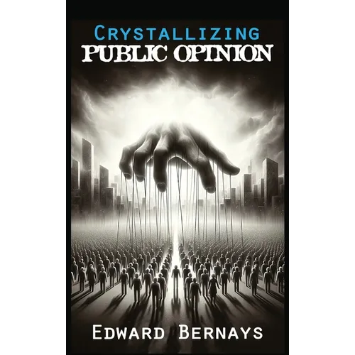 Crystallizing Public Opinion - Hardcover