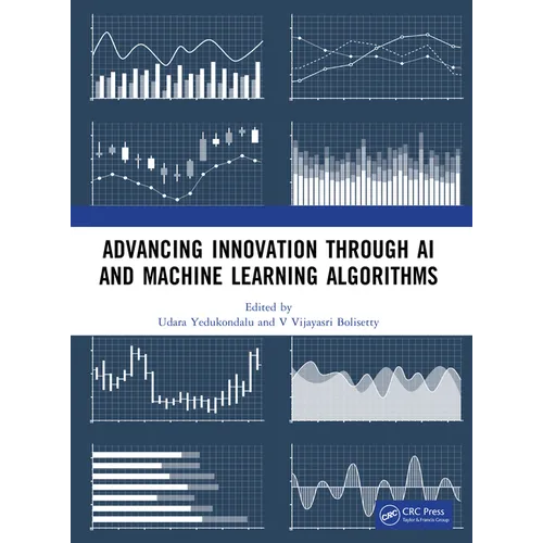 Advancing Innovation through AI and Machine Learning Algorithms - Paperback