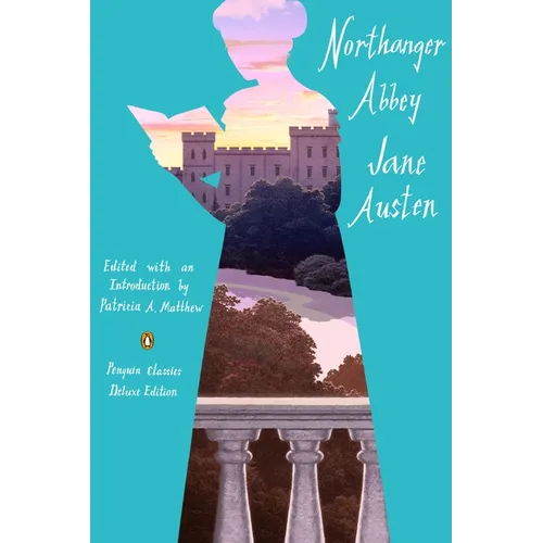 Northanger Abbey: (Penguin Classics Deluxe Edition) - Paperback