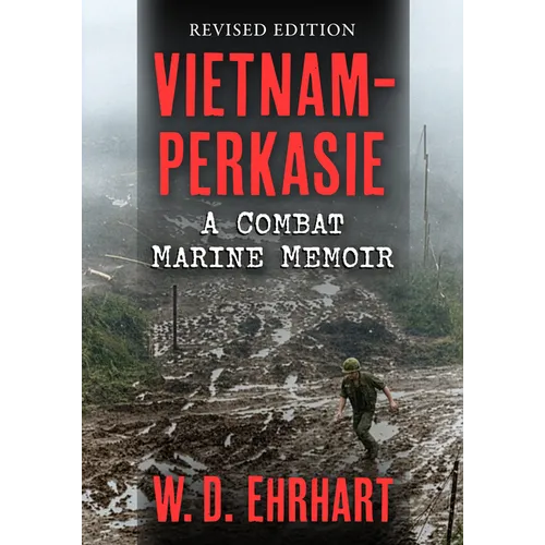 Vietnam-Perkasie: A Combat Marine Memoir, Revised Edition - Paperback