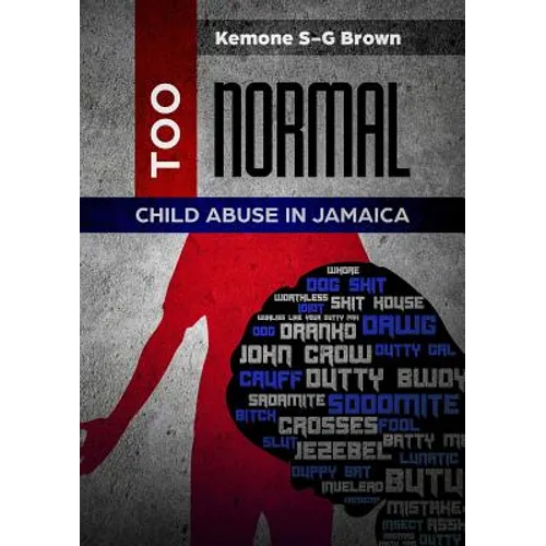 Too Normal: Child Abuse in Jamaica - Paperback