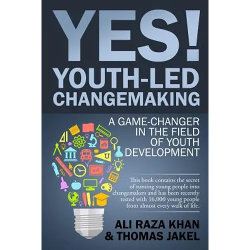 YES! Youth-led Changemaking: A Game-Changer in the Field of Youth Development - Paperback