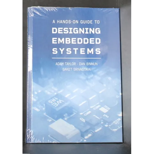 A Hands-On Guide to Designing Embedded Systems - Hardcover