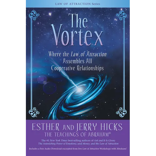 The Vortex: Where the Law of Attraction Assembles All Cooperative Relationships
