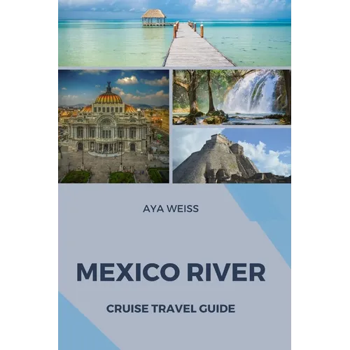 Mexico River Cruise Travel Guide - Paperback