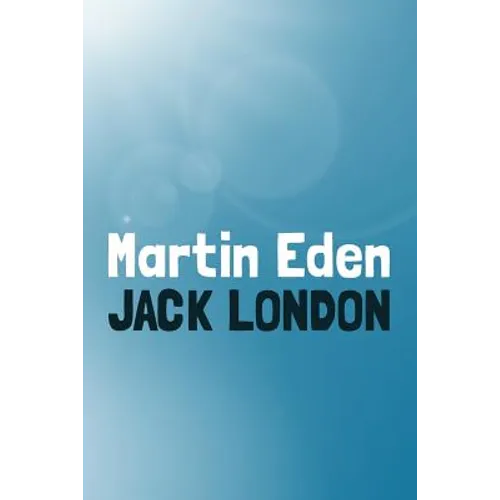 Martin Eden: Original and Unabridged - Paperback