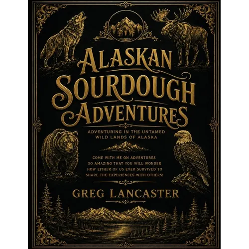 Alaskan Sourdough Adventures - Paperback