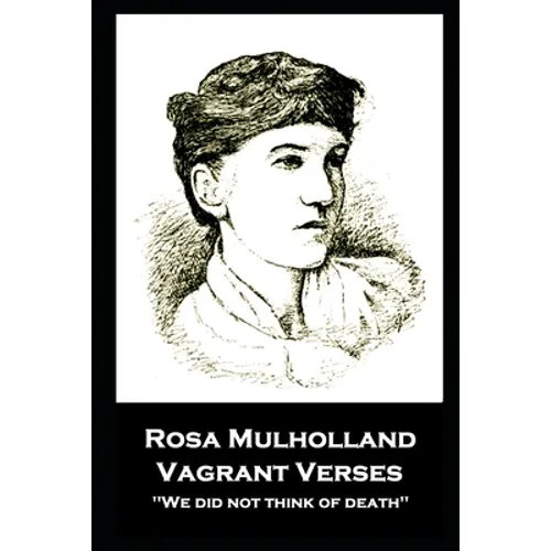 Rosa Mulholland - Vagrant Verses: 