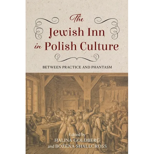 The Jewish Inn in Polish Culture: Between Practice and Phantasm - Paperback