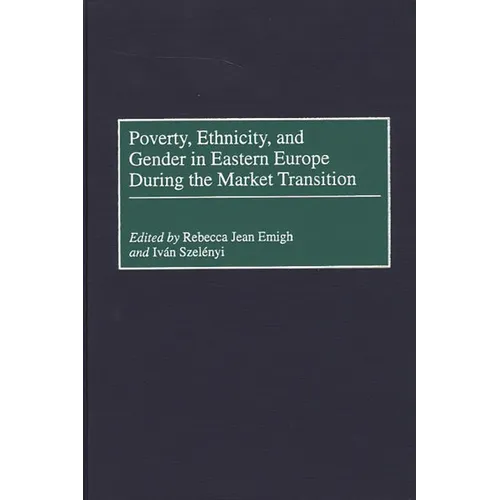 Poverty, Ethnicity, and Gender in Eastern Europe During the Market Transition - Hardcover