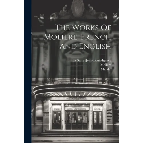 The Works Of Moliere, French And English - Paperback