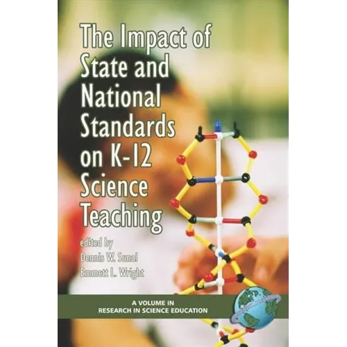 The Impact of State and National Standards on K-12 Science Technology - Paperback
