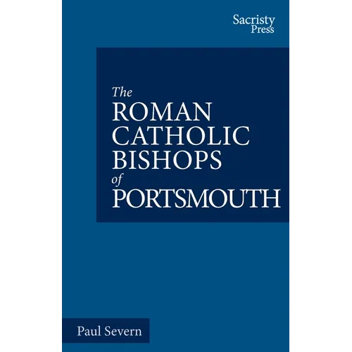 The Roman Catholic Bishops of Portsmouth - Paperback