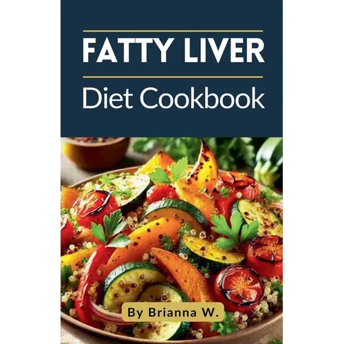 Fatty Liver Diet Cookbook - Paperback