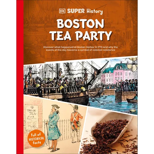 DK Super History Boston Tea Party - Hardcover