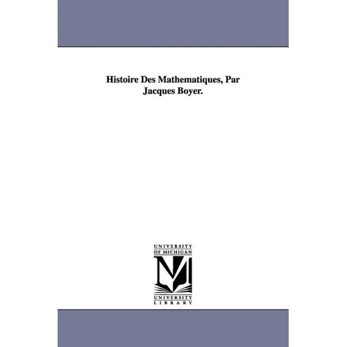 Histoire Des Mathematiques, Par Jacques Boyer. - Paperback
