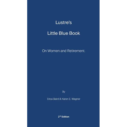 Lustre's Little Blue Book: On Women and Retirement - Paperback