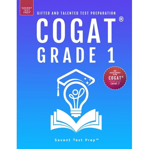 COGAT Grade 1 Test Prep: Gifted and Talented Test Preparation Book - Two Practice Tests for Children in First Grade (Level 7) - Paperback