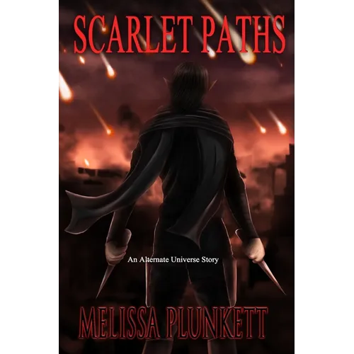 Scarlet Paths, an Alternate Universe Story - Paperback