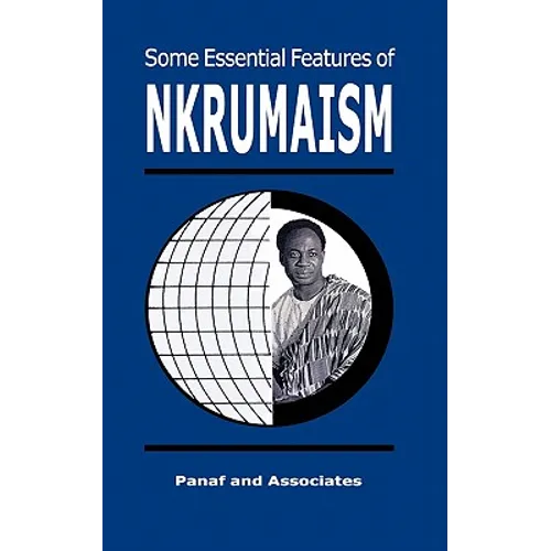 Some Essential Features of NKRUMAISM - Paperback